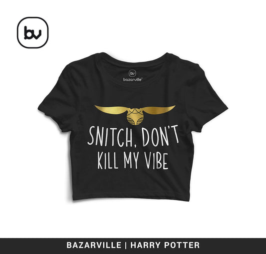 Bazarville Crop Design S Snitch. Don't Kill My Vibe