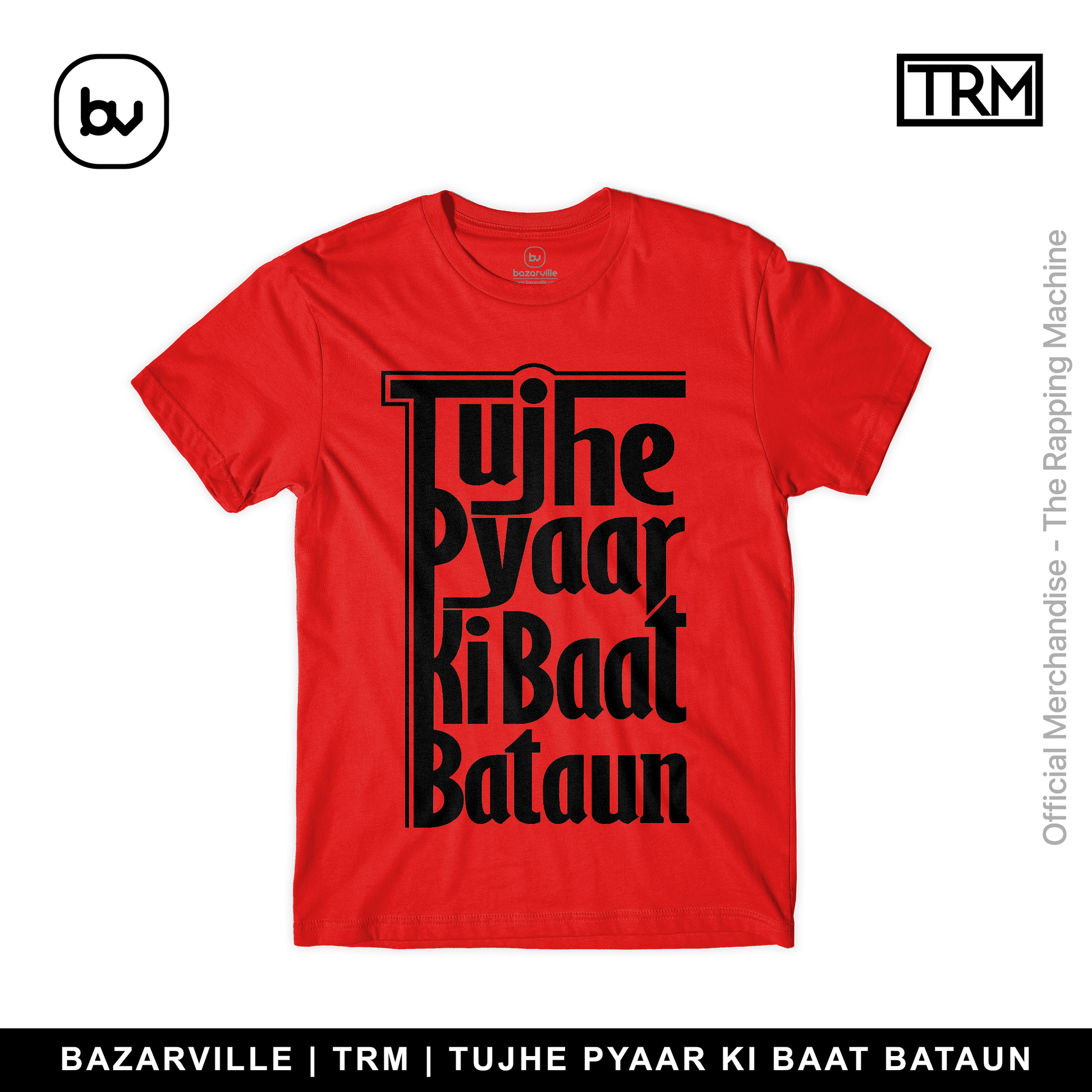 Bazarville TRM S TUJHE PYAR KI BAAT BATAU- RED(BLACK)
