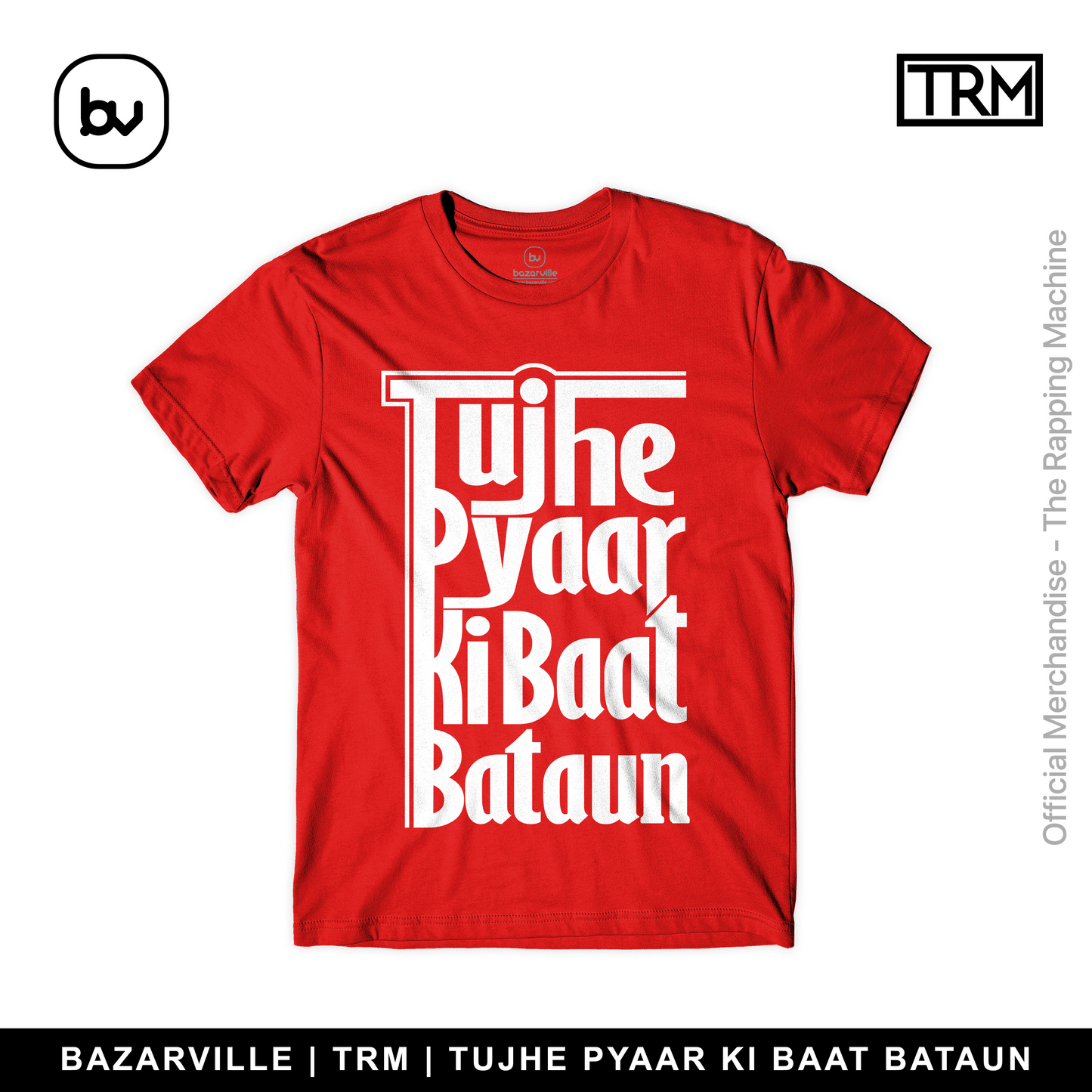 Bazarville TRM S TUJHE PYAR KI BAAT BATAU- RED(WHITE)